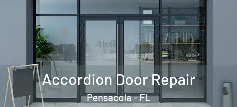  Accordion Door Repair Pensacola - FL
