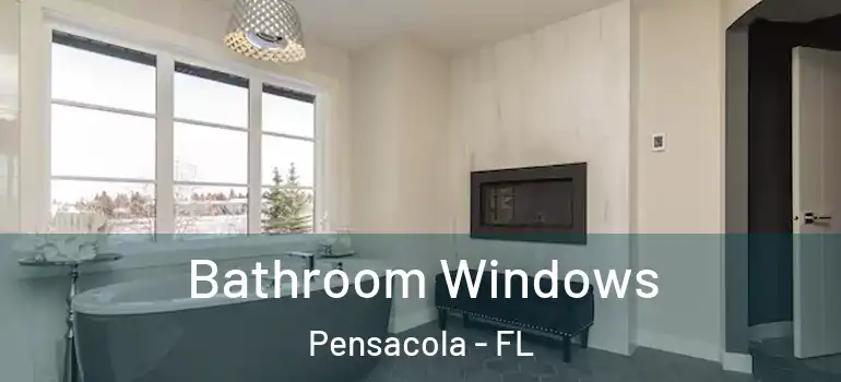 Bathroom Windows Pensacola - FL