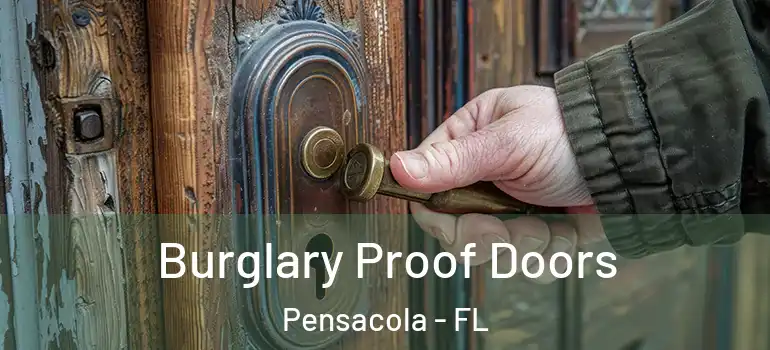  Burglary Proof Doors Pensacola - FL
