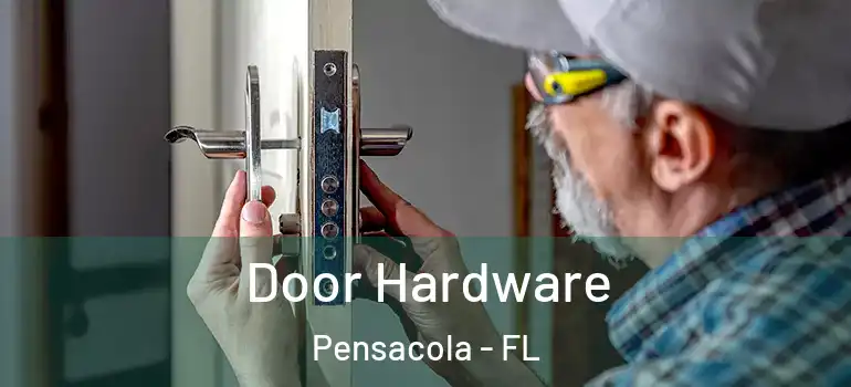  Door Hardware Pensacola - FL
