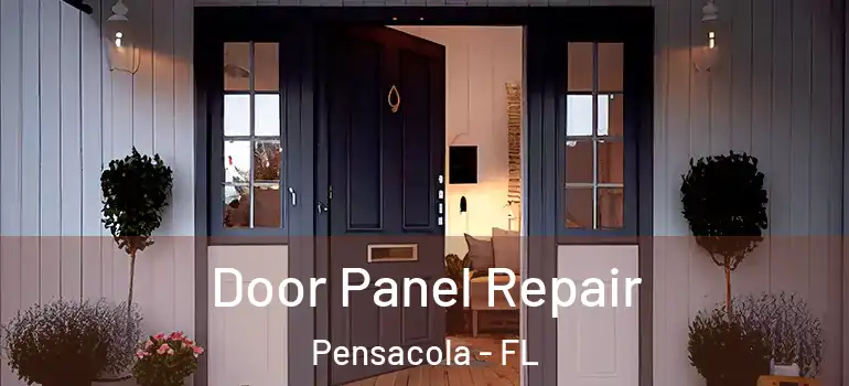  Door Panel Repair Pensacola - FL