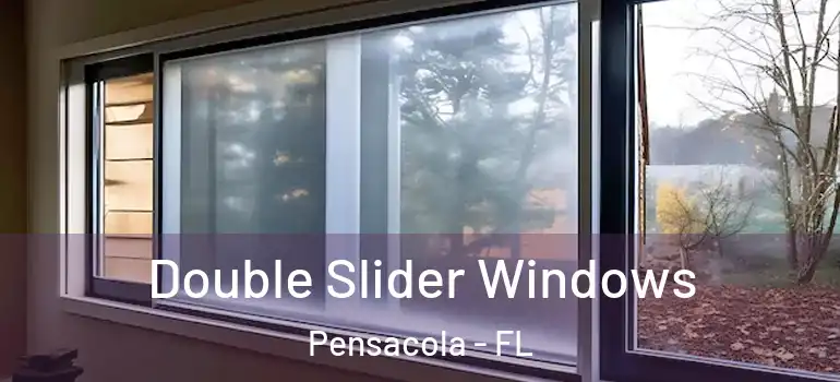  Double Slider Windows Pensacola - FL