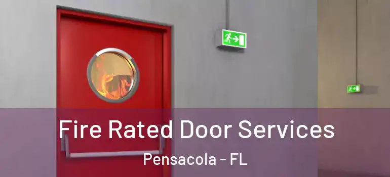  Fire Rated Door Services Pensacola - FL
