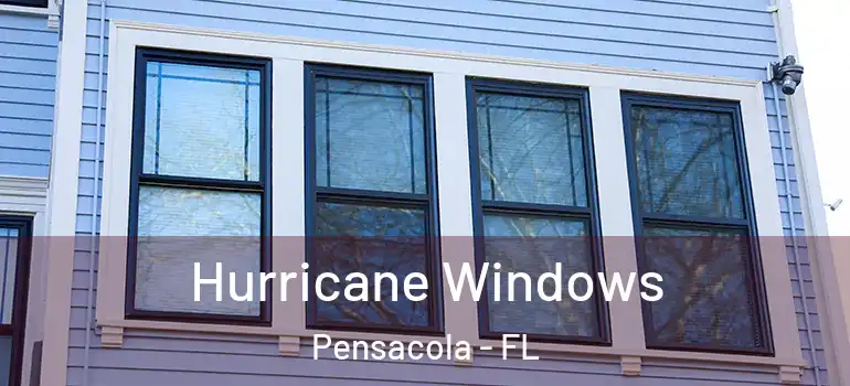  Hurricane Windows Pensacola - FL
