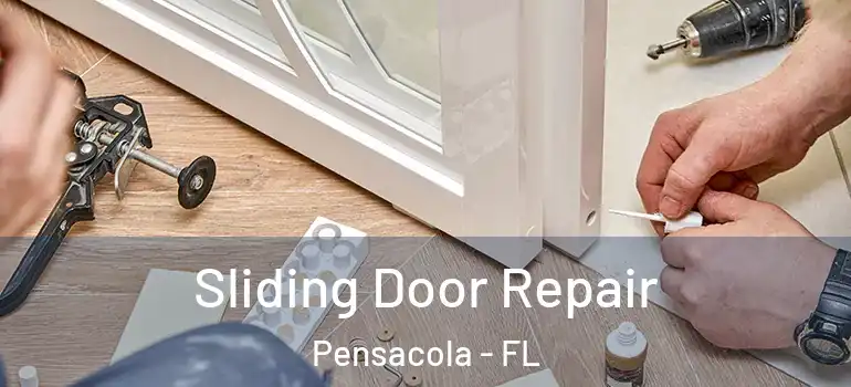  Sliding Door Repair Pensacola - FL
