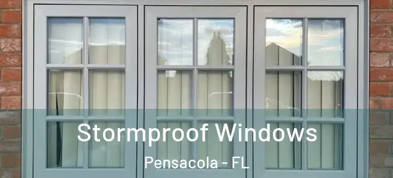  Stormproof Windows Pensacola - FL