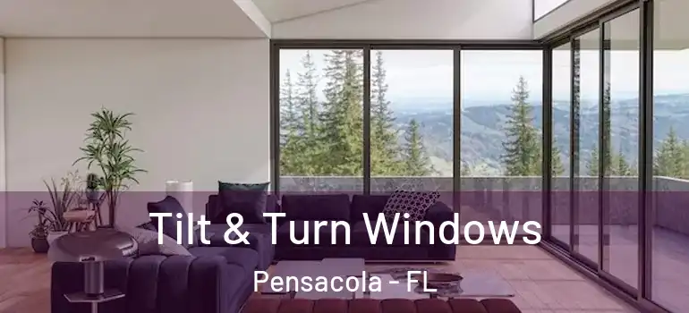 Tilt & Turn Windows Pensacola - FL