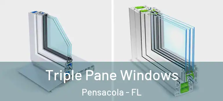  Triple Pane Windows Pensacola - FL