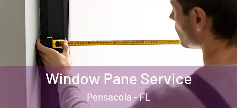  Window Pane Service Pensacola - FL