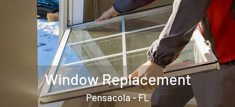  Window Replacement Pensacola - FL